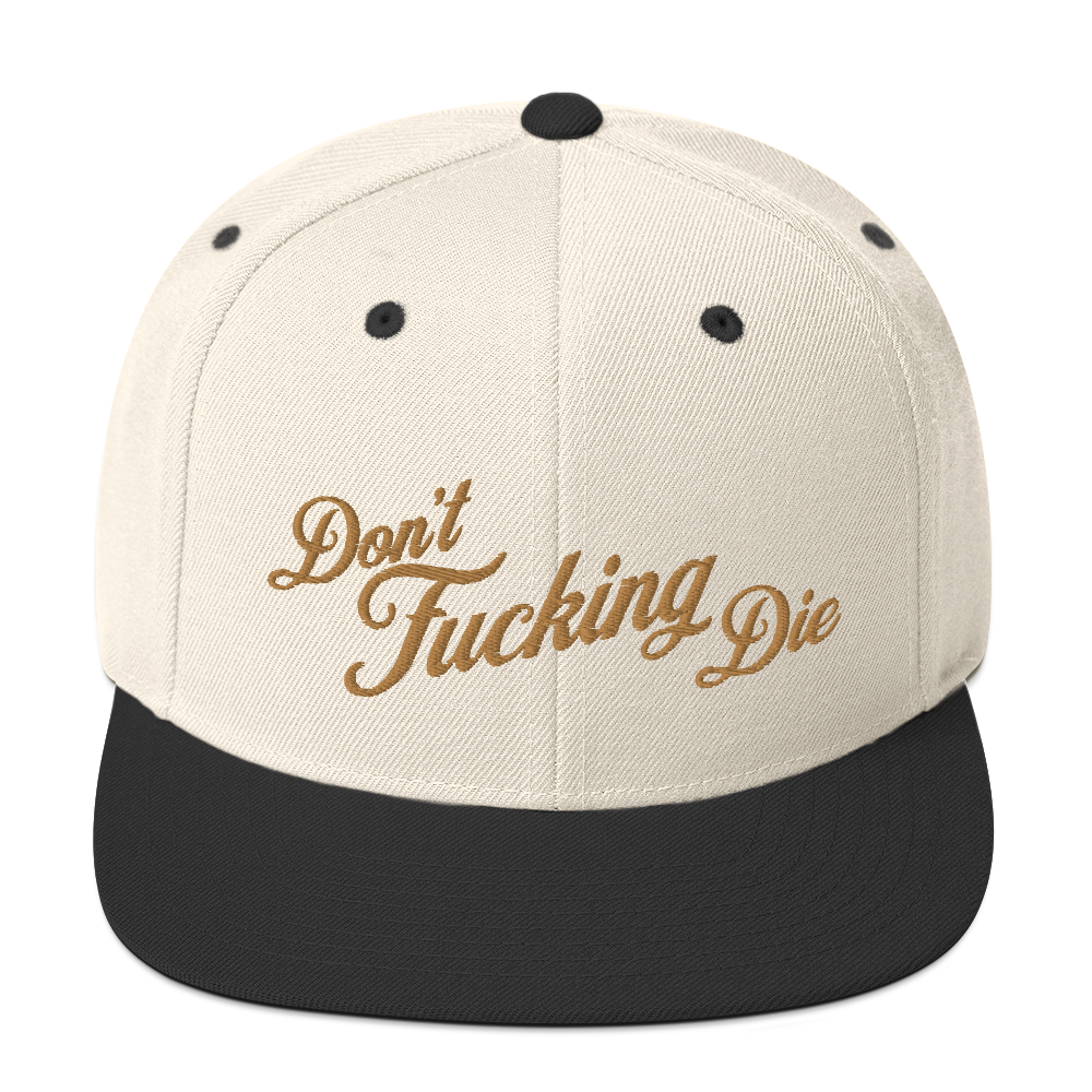 Don't Fucking Die Snapback Hat For Motorcyclist