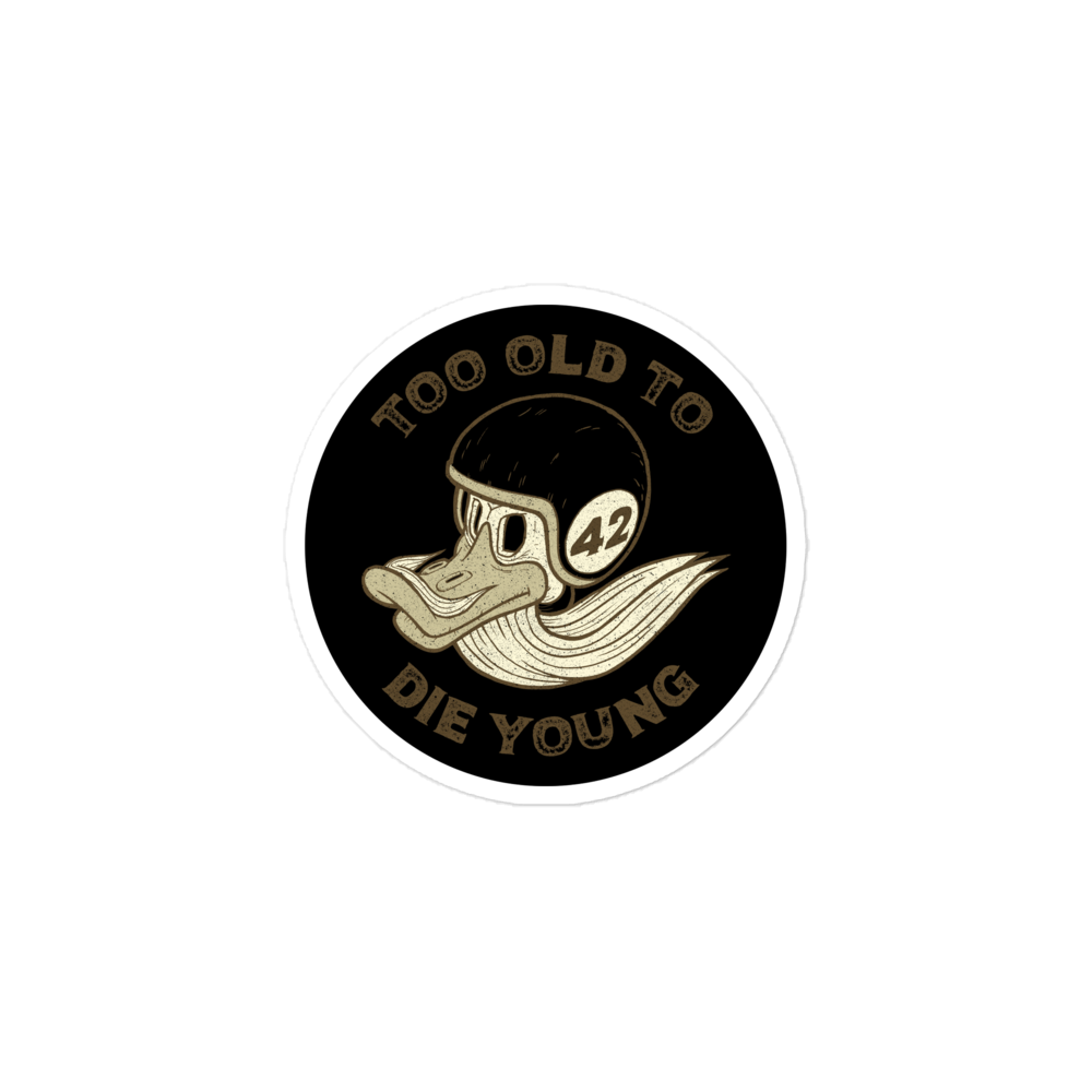 Too Old To Die Young Motorcycle Bubble-free stickers