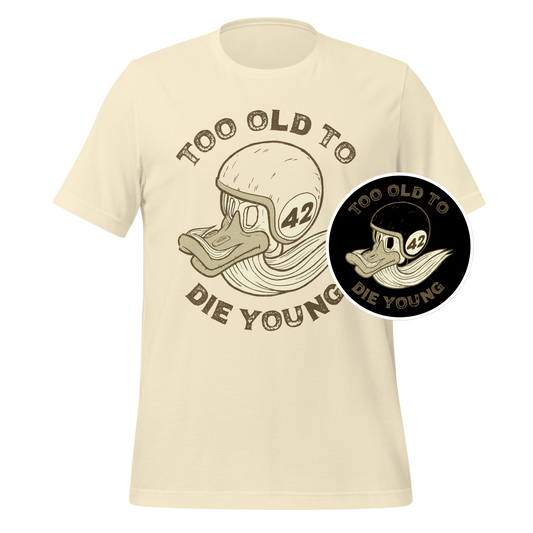 Too Old To Die Young — T-Shirt + Sticker Bundle