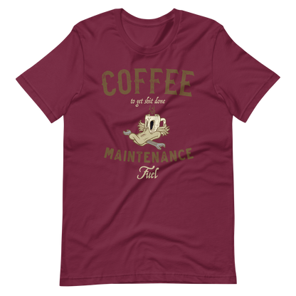 Maroon Coffee Maintenance Fuel T-shirt Coffee And Bikes Shirt Cafe Racer Shirt Hard Work And Coffee Lover Get The Shit Done Coffee Biker Shirt