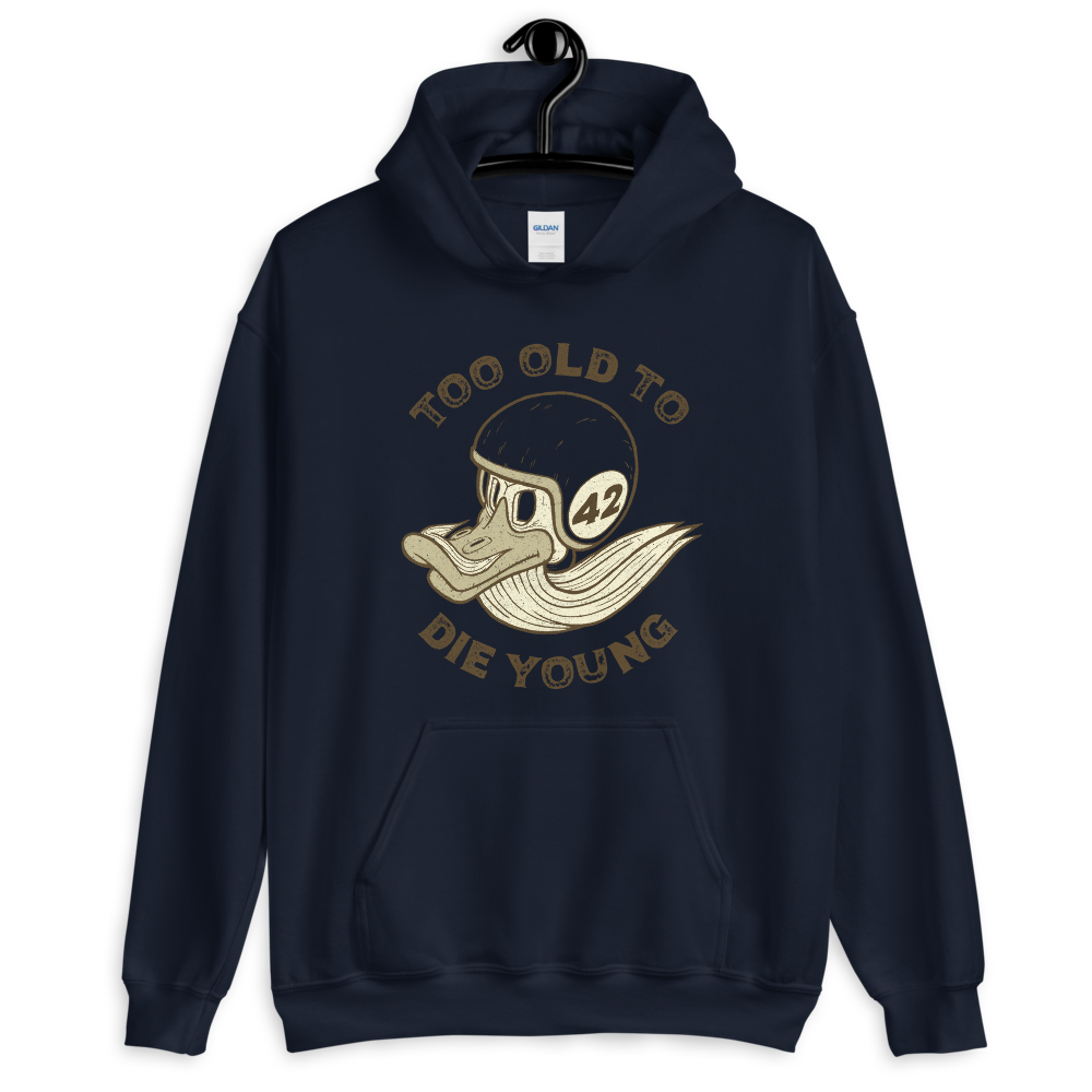 Too Old To Die Young Motorcycle Hoodie