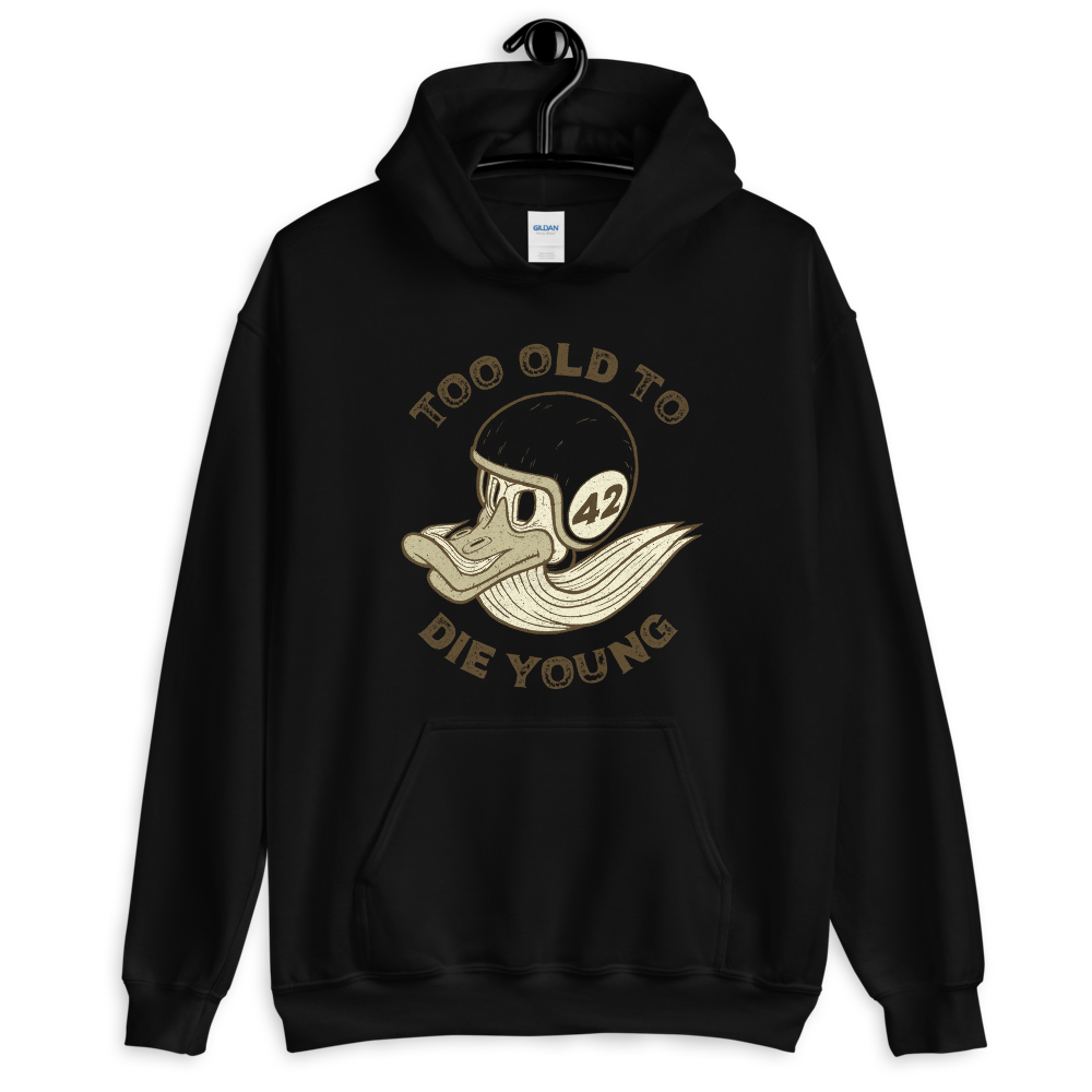 Too Old To Die Young Motorcycle Hoodie