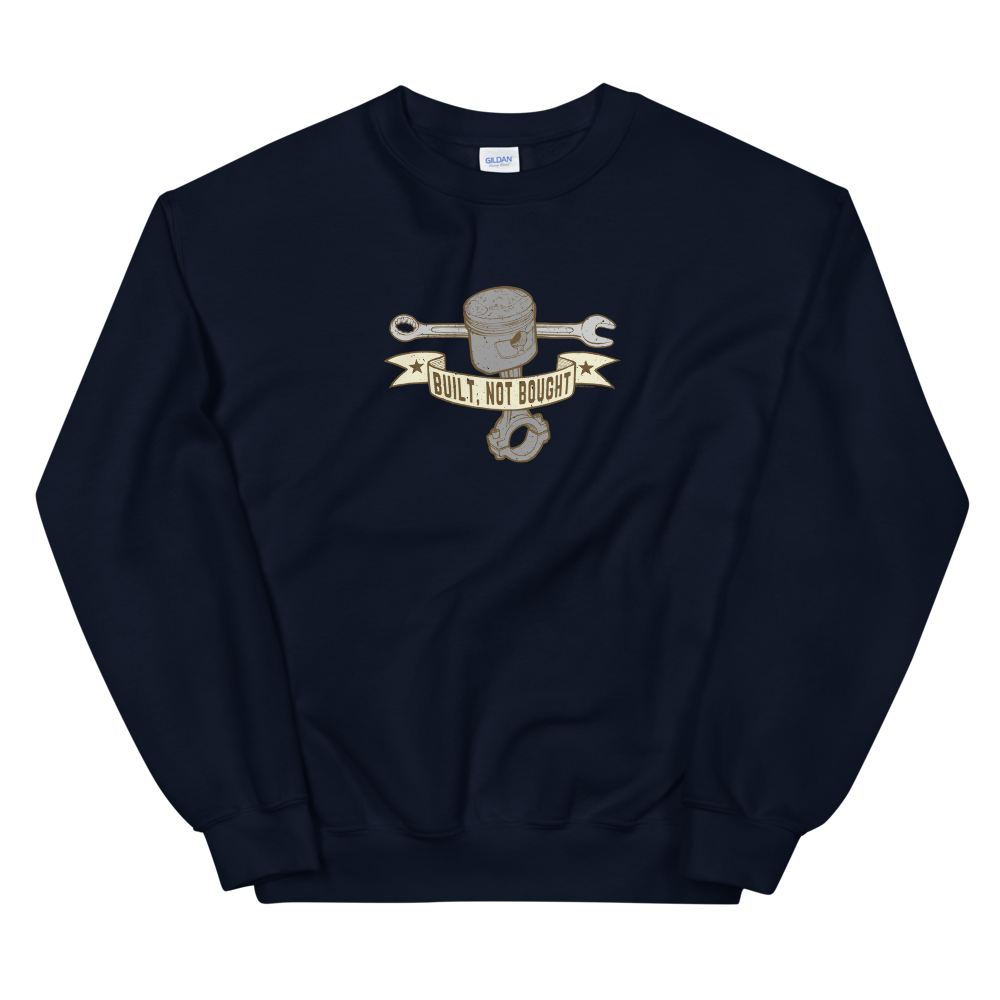 Built, Not Bought Unisex Motorcycle Sweatshirt