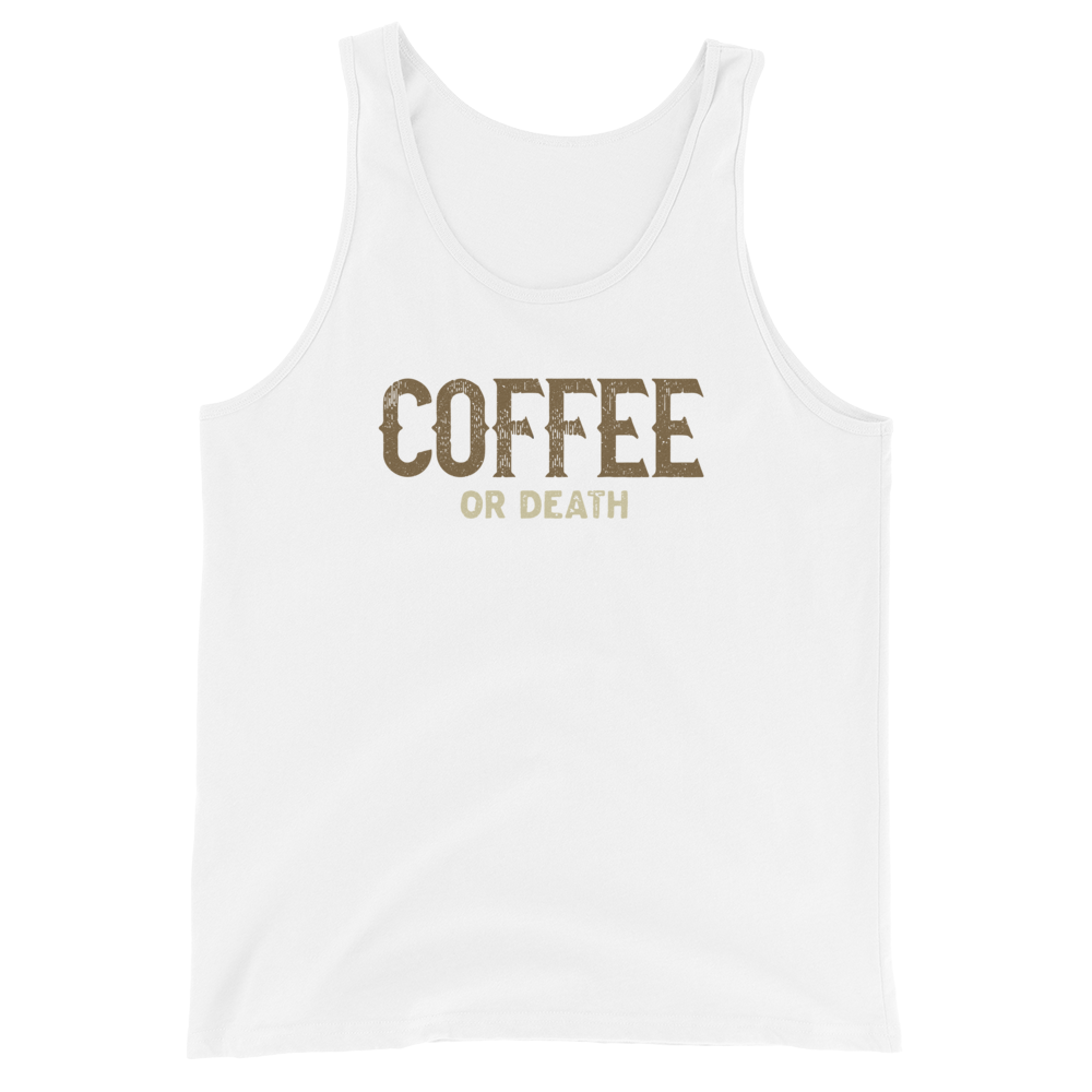 Coffee or Death Unisex Tank Top