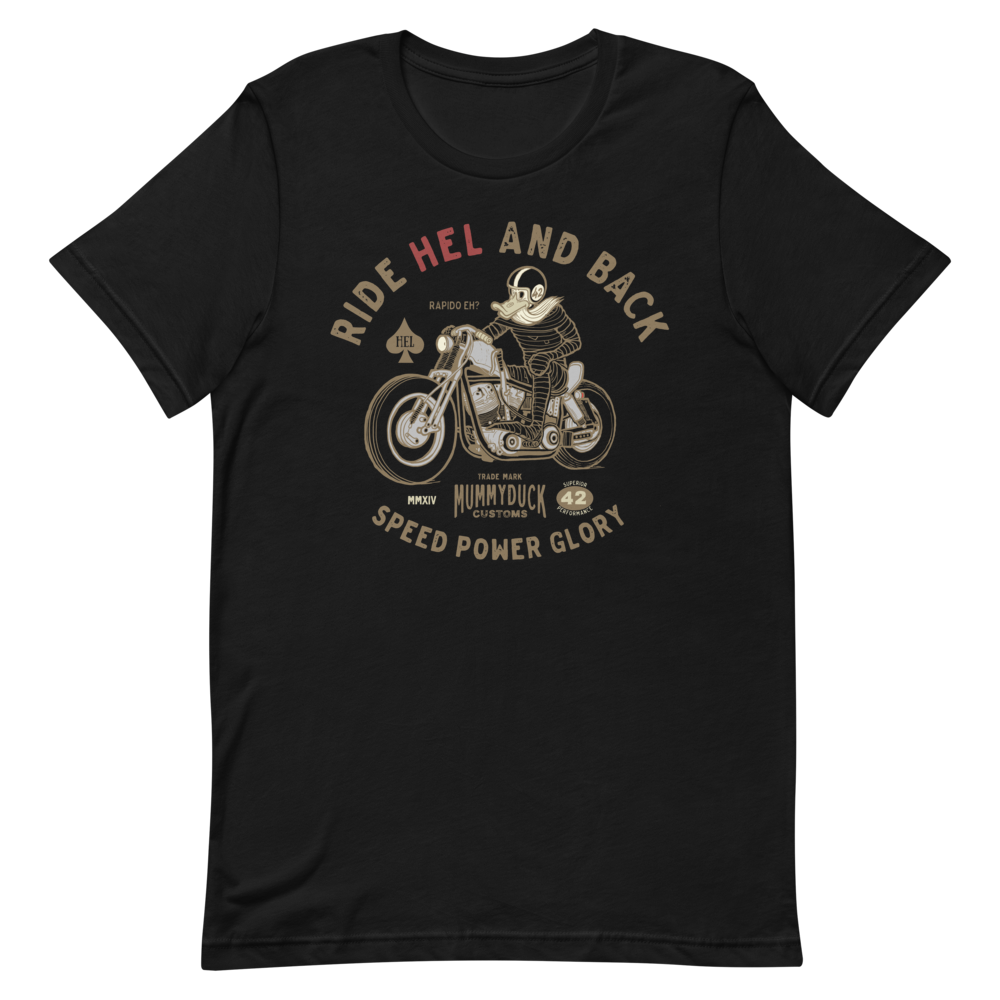 HEL and back motorcycle t-shirt. Mummy rider with his HD. He bows power and speed. He’s fast if needed. Otherwise, he just rides HEL and back if he pleases.