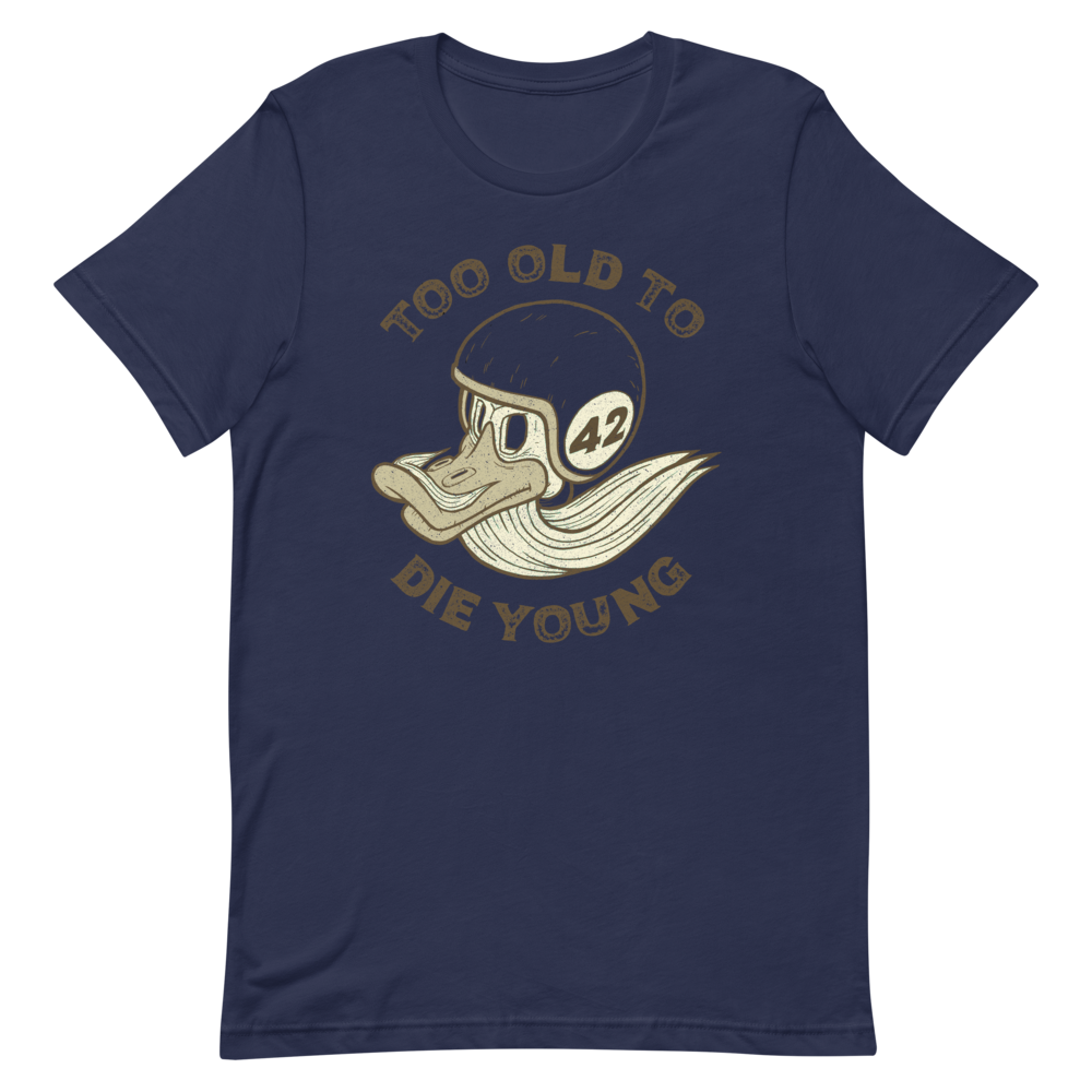Too Old To Die Young Motorcycle T-Shirt