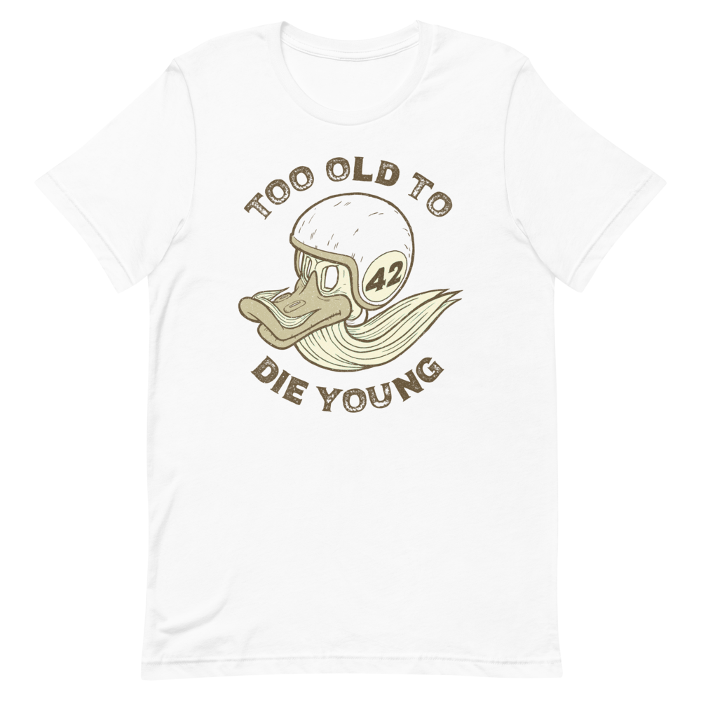 Too Old To Die Young Motorcycle T-Shirt