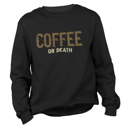 Coffee or Death Motorcycle Sweatshirt