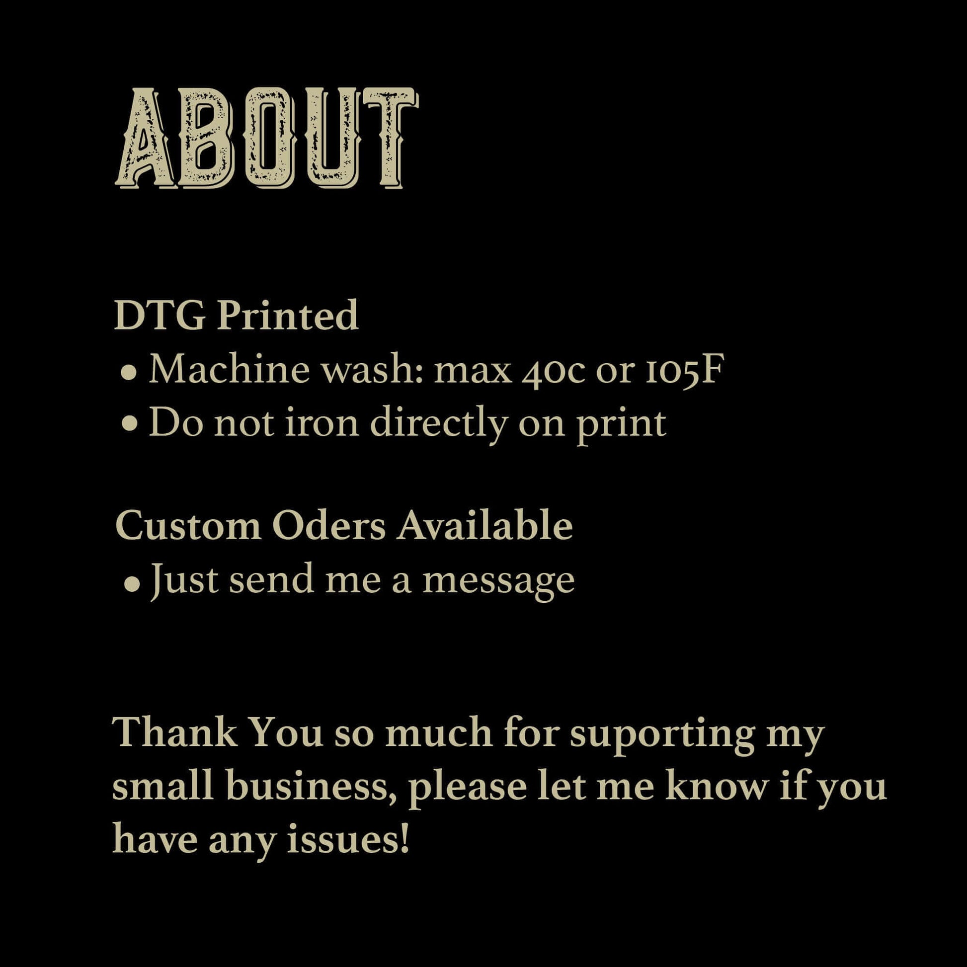 Information about DTG printing, washing instructions, and custom orders for a small business.