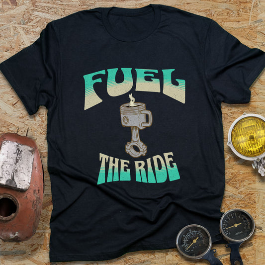 Fuel The Ride Unisex t-shirt