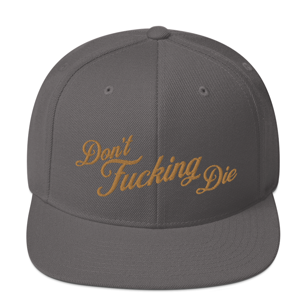 Don't Fucking Die Snapback Hat For Motorcyclist