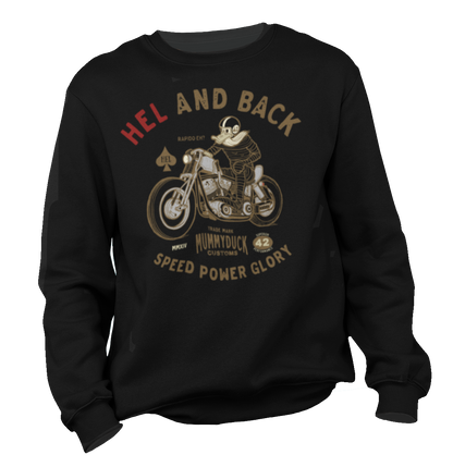 HEL And Back Sweatshirt Motorcycle shirt. Mummy rider with his HD. He bows power and speed. He’s fast if needed. Otherwise, he just rides HEL and back if he pleases.