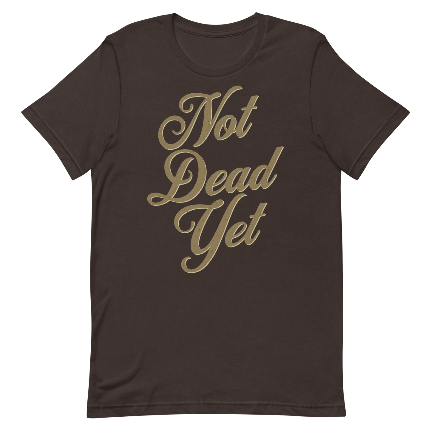 Vintage-style brown "Not Dead Yet" motorcycle t-shirt with bold, distressed lettering for bikers.