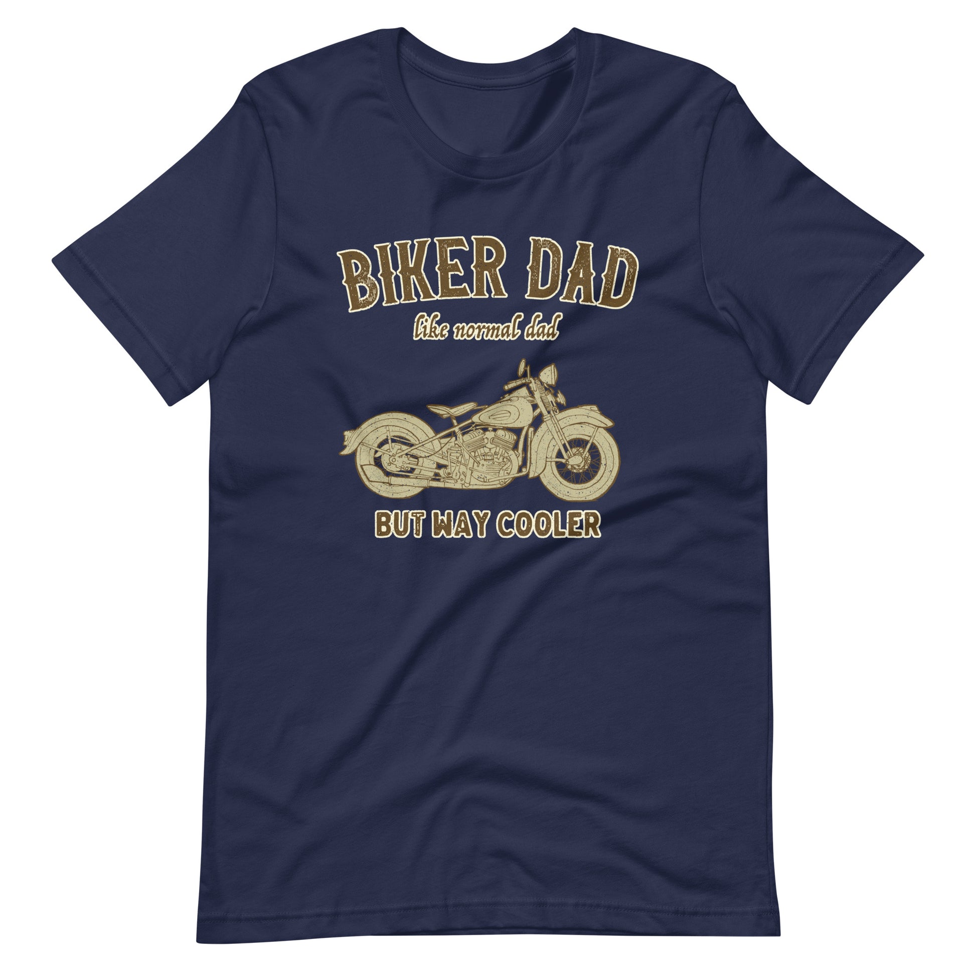 navy  Biker Dad Like A Normal Dad Only Cooler Motorcycle T-shirt