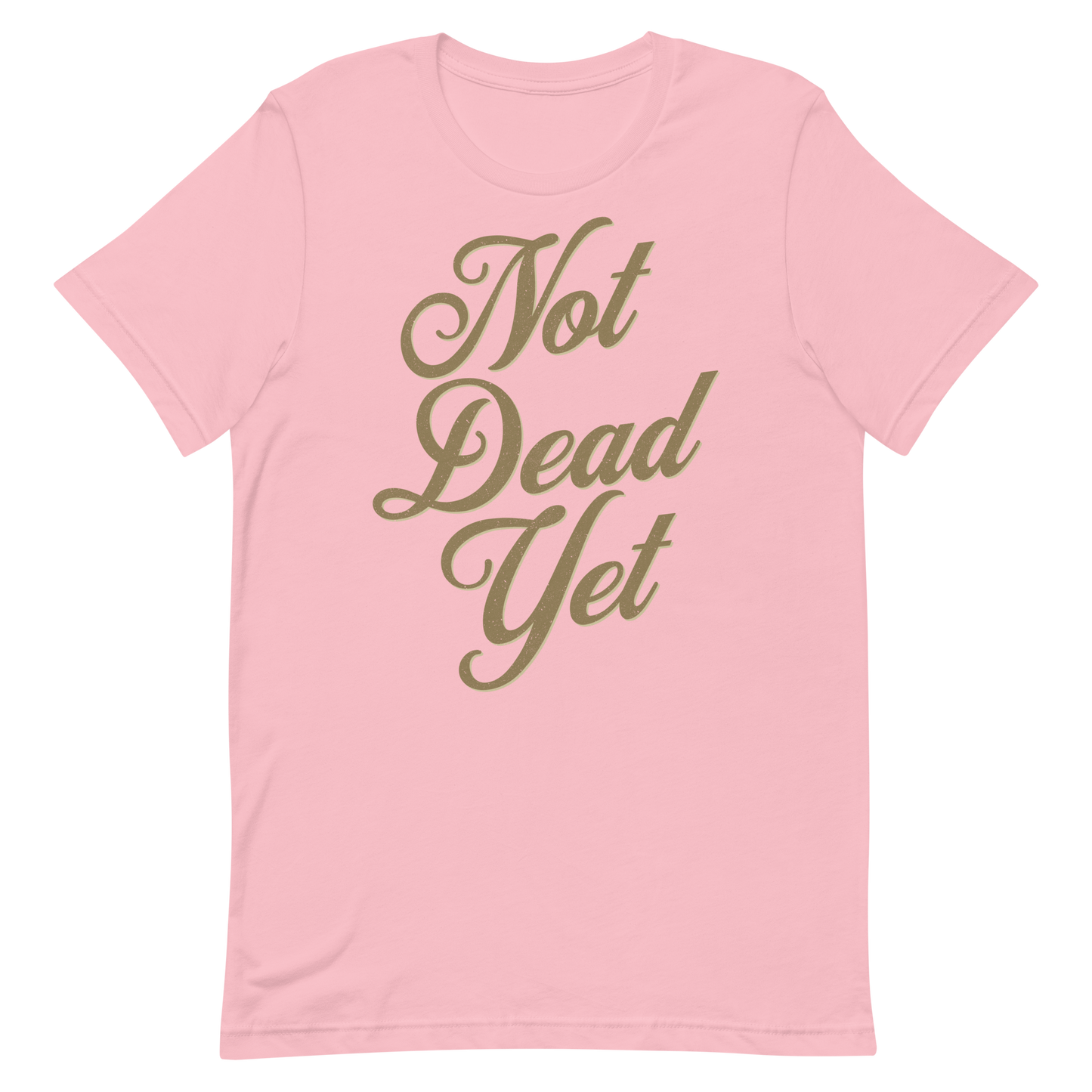 Pink "Not Dead Yet" motorcycle t-shirt with vintage script design.