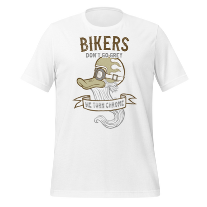 WHITE Bikers Don't Go Grey, We Turn Chrome Motorcycle Shirt Biker Gift Idea For Him Old Tourer Shirt Funny Biker Shirt Old Motorcyclist Shirt