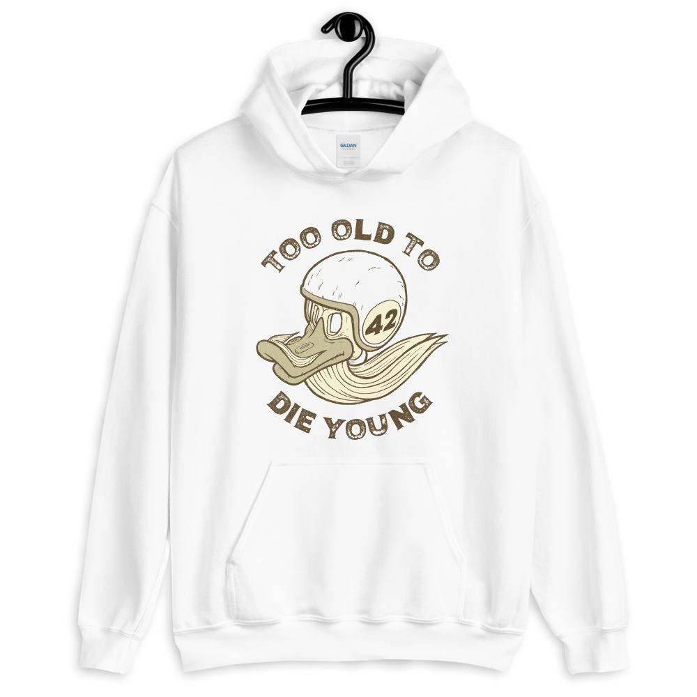 Too Old To Die Young Motorcycle Hoodie