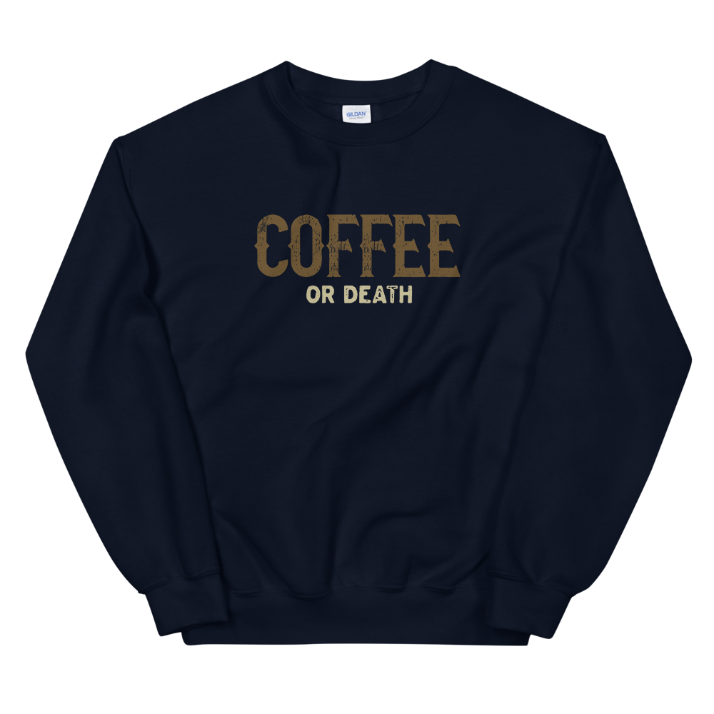 Coffee or Death Motorcycle Sweatshirt