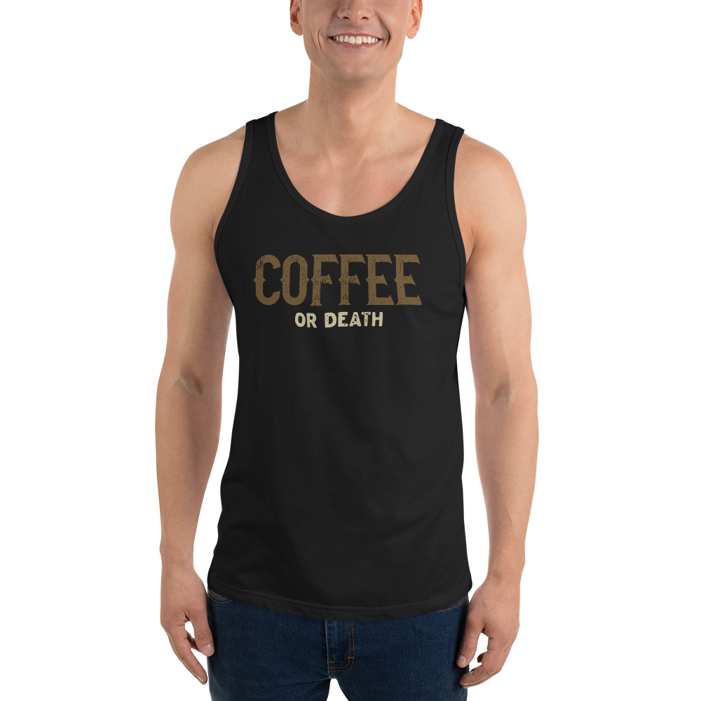 Coffee or Death Unisex Tank Top