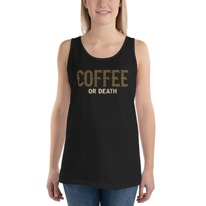 Coffee or Death Unisex Tank Top